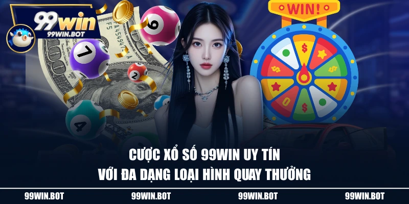 Trang chủ 7 Cược xổ số 99WIN uy tín với đa dạng loại hình quay thưởng